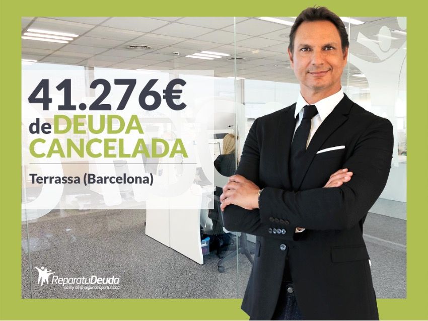 Repara tu Deuda Abogados cancela 41.276,00 ? en Terrassa (Catalunya) con la Ley de la Segunda Oportunidad