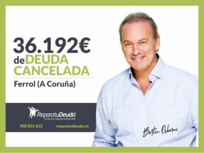 Repara tu Deuda Abogados cancela 36.192 € en Ferrol (A Coruña) con la Ley de Segunda Oportunidad
