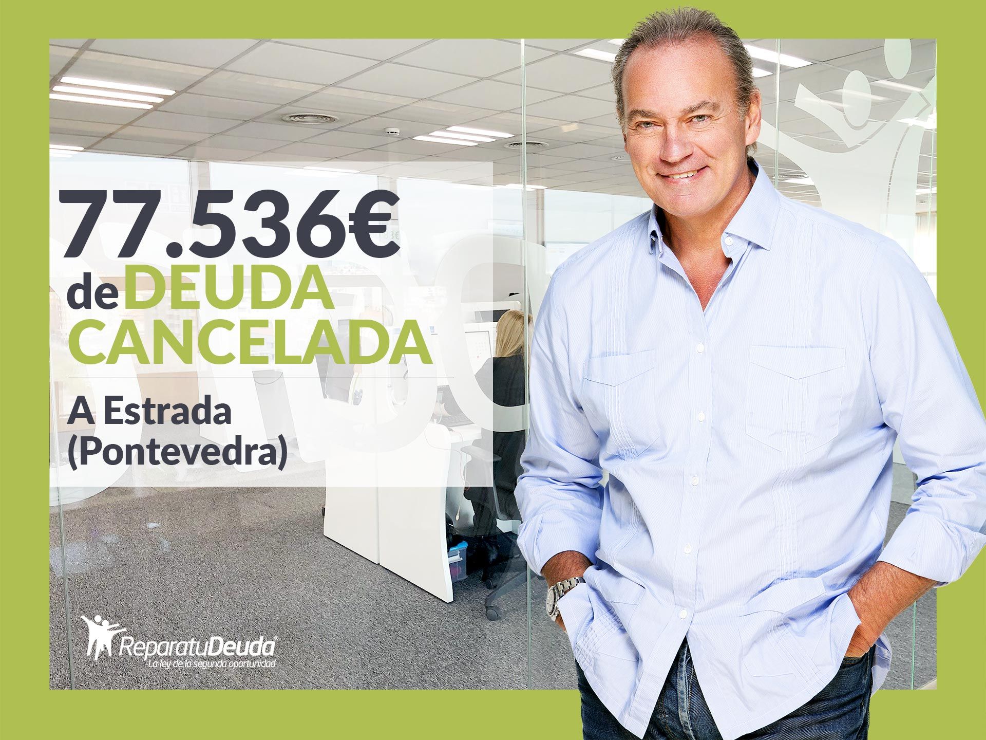 Repara tu Deuda Abogados cancela 77.536? en A Estrada (Pontevedra) con la Ley de Segunda Oportunidad