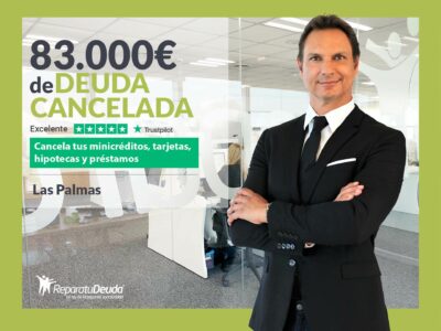Repara tu Deuda Abogados cancela 83.000€ en Las Palmas de Gran Canaria con la Ley de Segunda Oportunidad