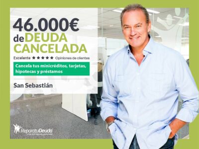 Repara tu Deuda Abogados cancela 46.000€ en San Sebastián (Gipuzkoa) con la Ley de Segunda Oportunidad