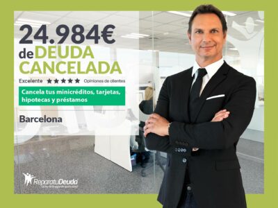 Repara tu Deuda Abogados cancela 24.984€ en Barcelona (Catalunya) con la Ley de Segunda Oportunidad