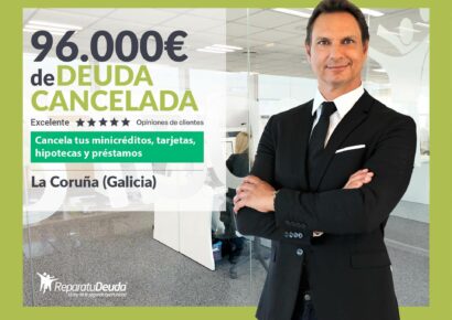 Repara tu Deuda Abogados cancela 96.000€ en A Coruña (Galicia) con la Ley de Segunda Oportunidad