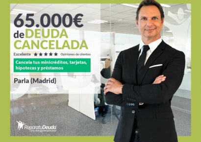 Repara tu Deuda Abogados cancela 65.000€ en Parla (Madrid) con la Ley de Segunda Oportunidad