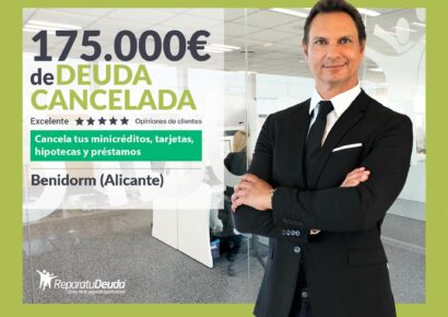 Repara tu Deuda Abogados cancela 175.000€ en Benidorm (Alicante) con la Ley de Segunda Oportunidad