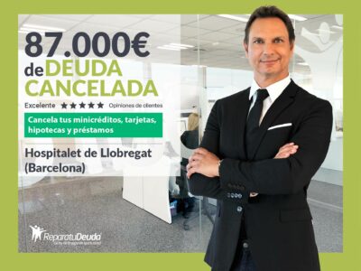 Repara tu Deuda cancela 87.000€ en L’Hospitalet de Llobregat (Barcelona) con la Ley de Segunda Oportunidad