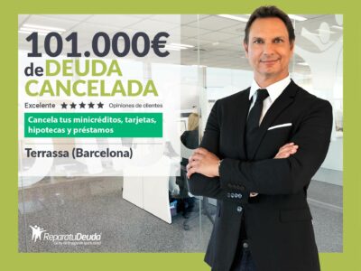 Repara tu Deuda Abogados cancela 101.000€ en Terrassa (Barcelona) con la Ley de Segunda Oportunidad