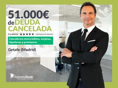 Repara tu Deuda cancela 51.000€ en Getafe (Madrid) con la Ley de la Segunda Oportunidad