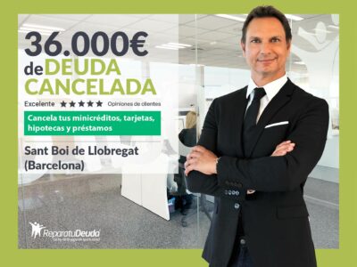 Repara tu Deuda cancela 36.000€ en Sant Boi de Llobregat (Barcelona) con la Ley de Segunda Oportunidad