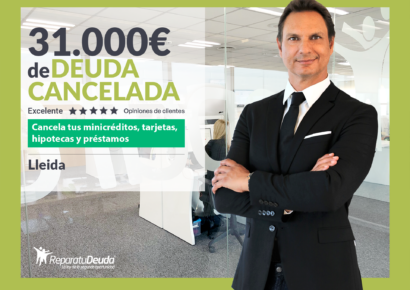 Repara tu Deuda Abogados cancela 31.000€ en Lleida (Catalunya) con la Ley de Segunda Oportunidad