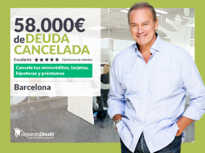 Repara tu Deuda Abogados cancela 58.000€ en Barcelona (Catalunya) con la Ley de Segunda Oportunidad