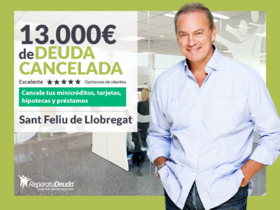 Repara tu Deuda cancela 13.000€ en Sant Feliu de Llobregat (Barcelona) con la Ley de Segunda Oportunidad