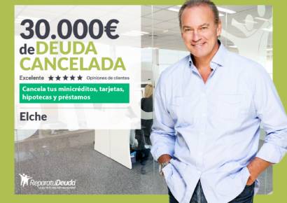 Repara tu Deuda Abogados cancela 30.000€ en Elche (Comunidad Valenciana) con la Ley de Segunda Oportunidad