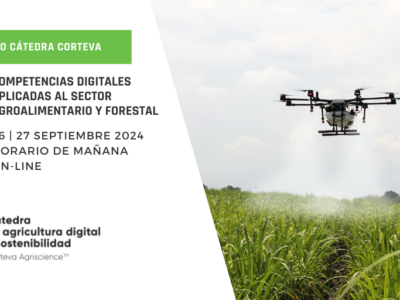 Abierto el plazo de inscripción del curso Cátedra Corteva de digitalización agroalimentaria