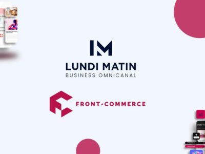 El Grupo LUNDI MATIN dinamiza su oferta ecommerce y afirma su liderazgo con la adquisición de Front-Commerce