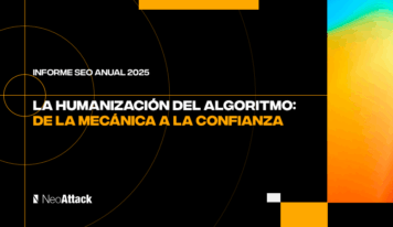 El SEO entra en una nueva etapa: NeoAttack lanza un informe sobre la ‘gran purga’ de Google y el auge del GEO
