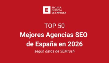 Top 50: mejores agencias SEO de España en 2026, según la Escuela Europea de Empresa