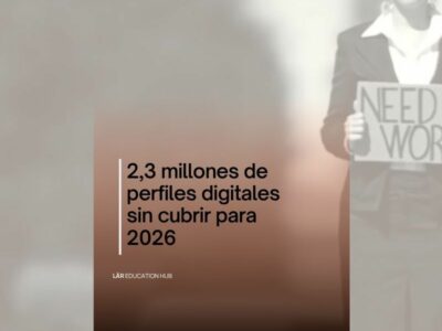 LÄR Education Hub alerta de que el mercado laboral de 2026 busca un perfil que casi nadie forma