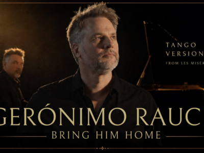 Gerónimo Rauch reinventa un clásico de los musicales con el estreno de ‘Bring Him Home (Versión Tango)’