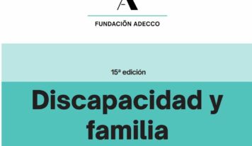 «¿De qué vivirá cuando faltemos?»: la gran preocupación del 78 % de las madres y padres de personas con discapacidad, según la Fundación Adecco