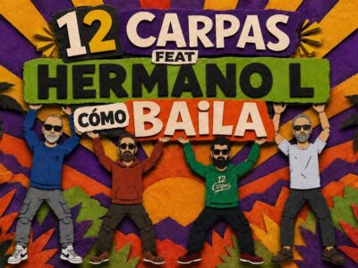 <div>12 Carpas publica junto a Hermano L «Cómo Baila», un EP con tres versiones de una misma canción</div>