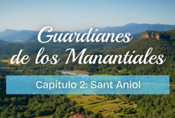 <div>Sant Aniol estrena capítulo en la serie ‘Guardianes de los Manantiales’</div>